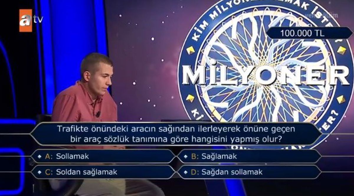(Trafikte önündeki aracın sağından ilerleyerek önüne geç...) Kim Milyoner Olmak İster 8 Ağustos Sorusu Cevabı Nedir? 100 Bin TL'lik soru ve cevabı ne?