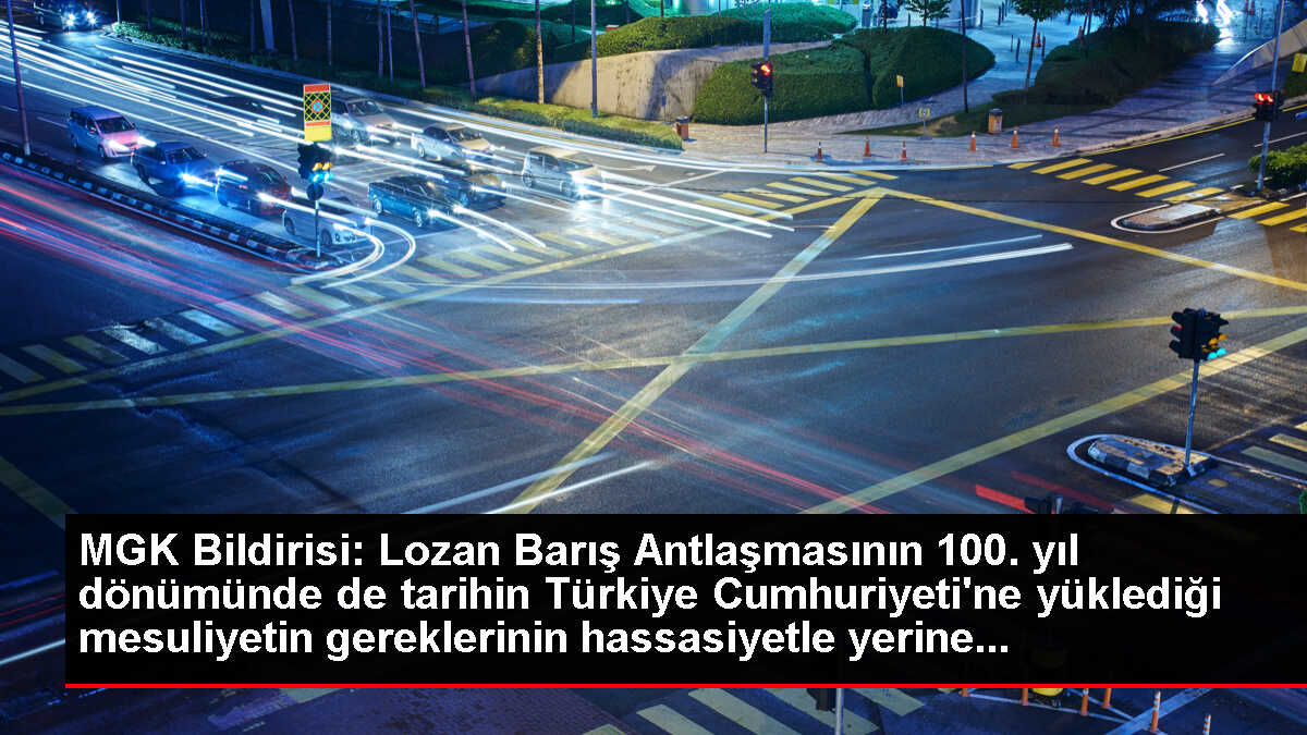MGK Bildirisi: Lozan Barış Antlaşmasının 100. yıl dönümünde de tarihin Türkiye Cumhuriyeti'ne yüklediği mesuliyetin gereklerinin hassasiyetle yerine...