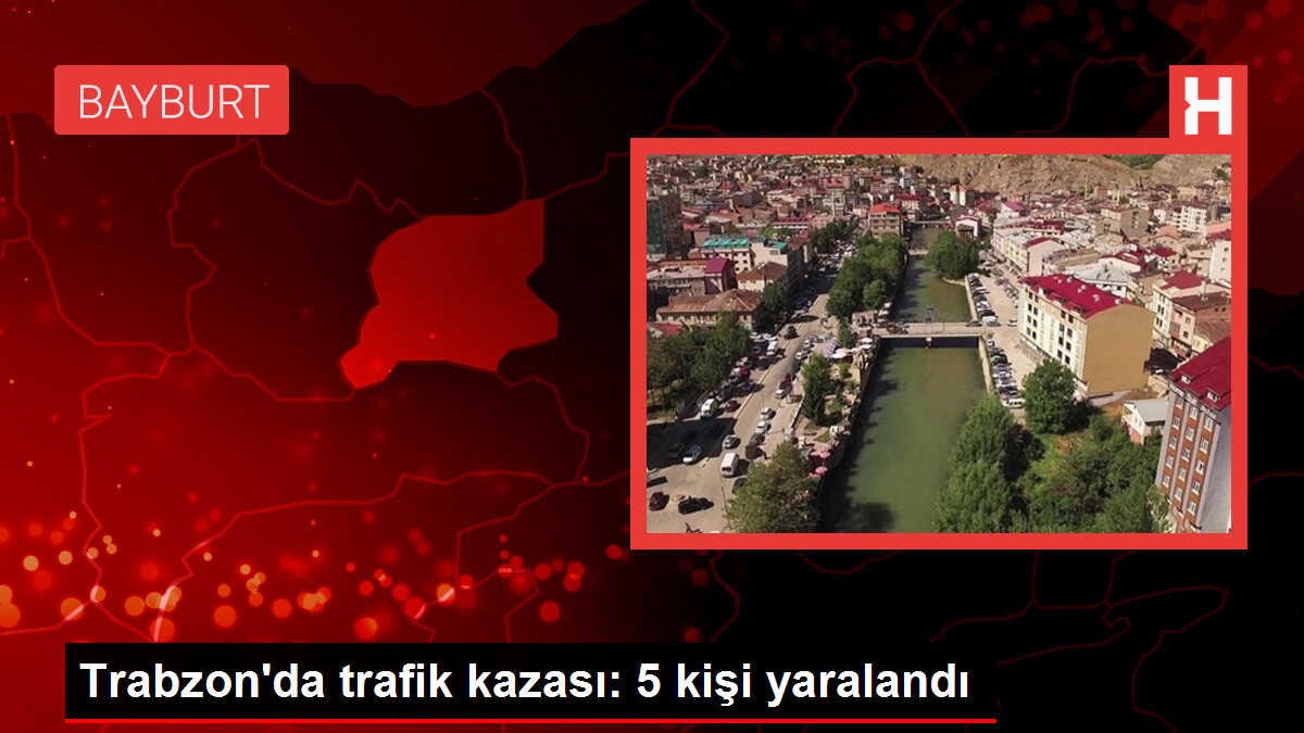 Trabzon'da trafik kazası: 5 kişi yaralandı