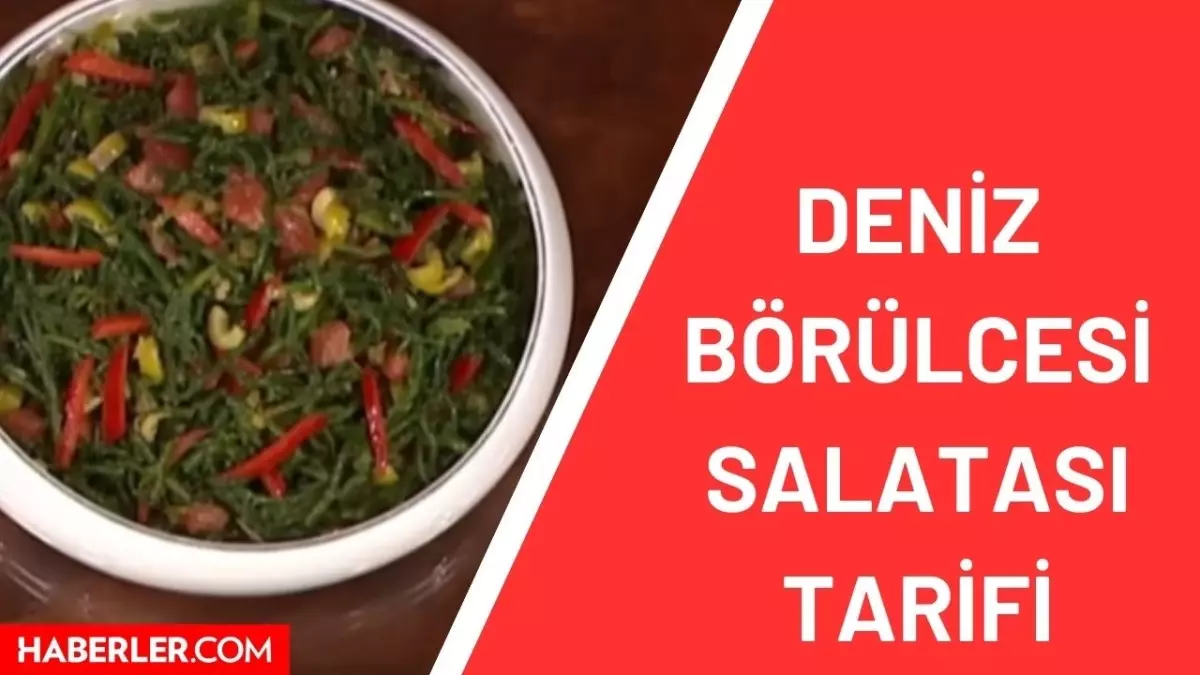 Deniz Börülcesi Salatası tarifi! Masterchef Deniz Börülcesi Salatası nedir, nasıl yapılır? Deniz Börülcesi Salatası hangi yöreye ait?