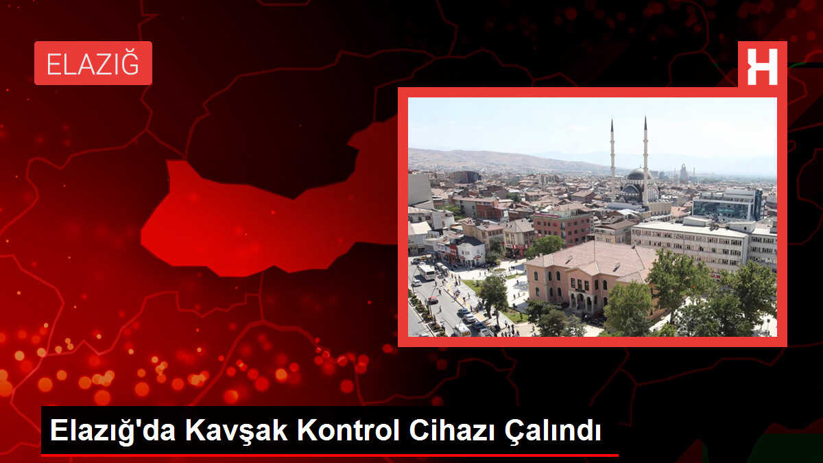 Elazığ'da Kavşak Kontrol Cihazı Çalındı