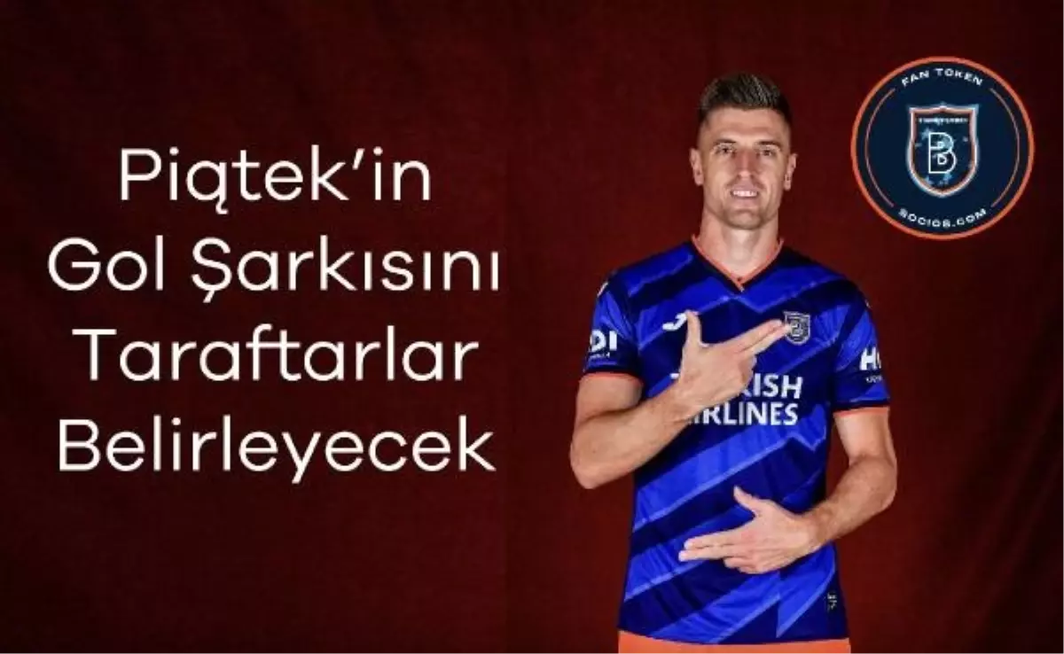 Başakşehirli Taraftarlar, Piatek'in Gol Şarkısını Seçecek