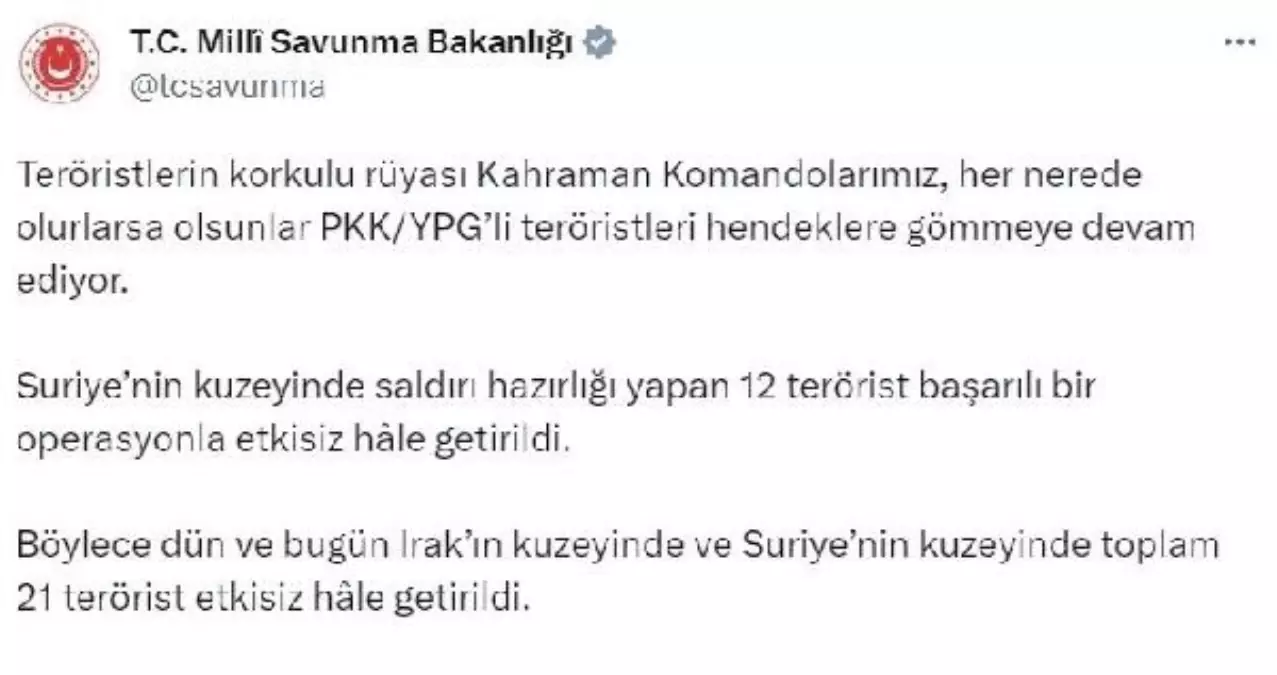 MSB: Suriye'nin kuzeyinde 12 terörist etkisiz hale getirildi