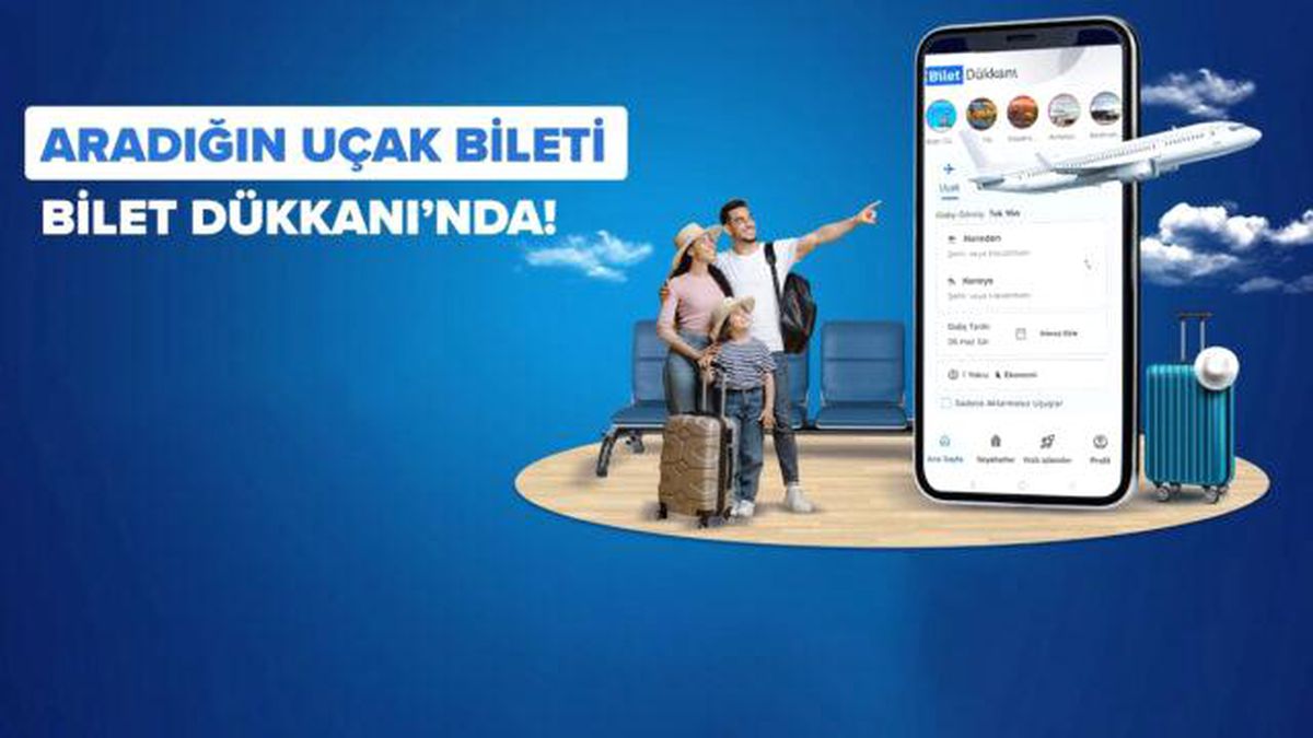 Uçak biletinden araç kiralamaya kadar aradığınız her şey Bilet Dükkanı'nda!