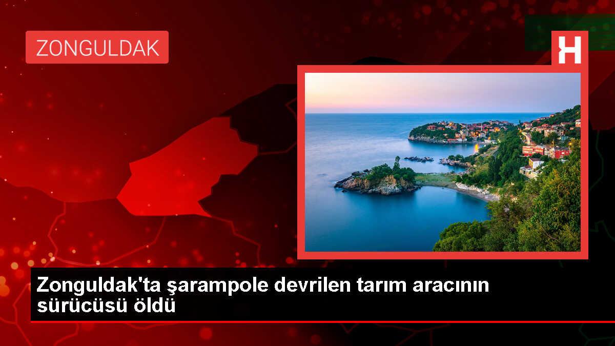 Zonguldak'ta şarampole devrilen tarım aracının sürücüsü öldü