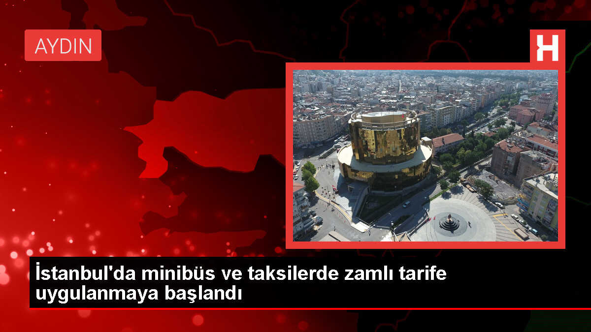 İstanbul'da Taksi ve Minibüslerde Zam Uygulaması Başladı