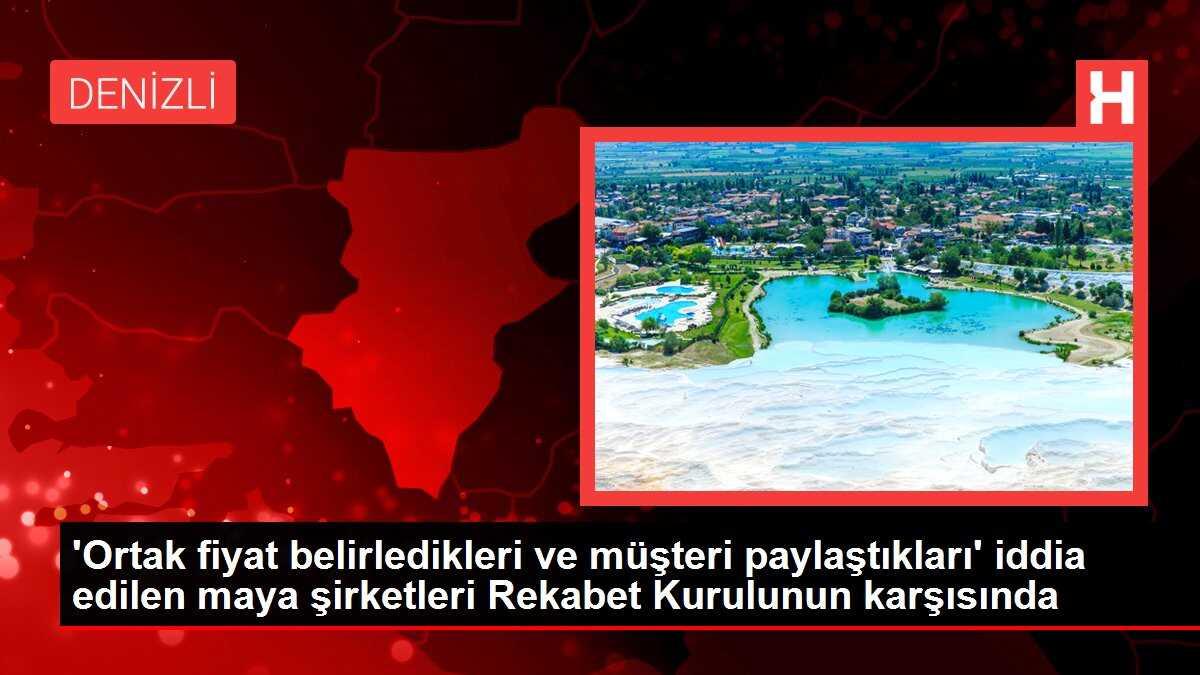 'Ortak fiyat belirledikleri ve müşteri paylaştıkları' iddia edilen maya şirketleri Rekabet Kurulunun karşısında