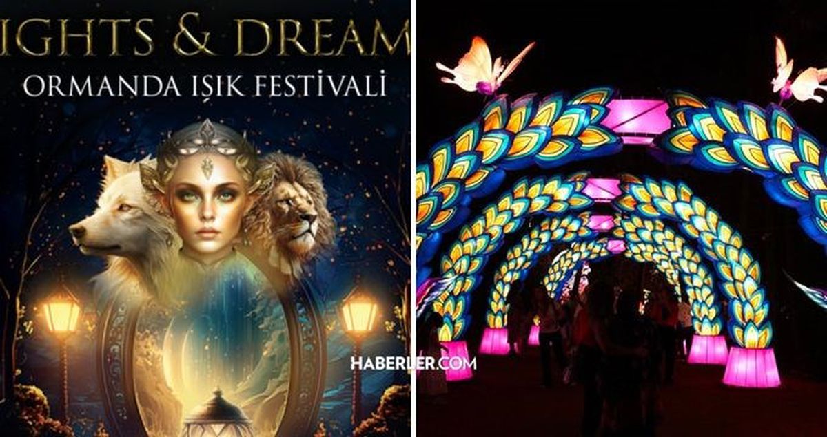 İstanbul Işık Festivali nerede, ne zaman, bilet fiyatları ne kadar? Lights & Dreams festivali nasıl gidilir?
