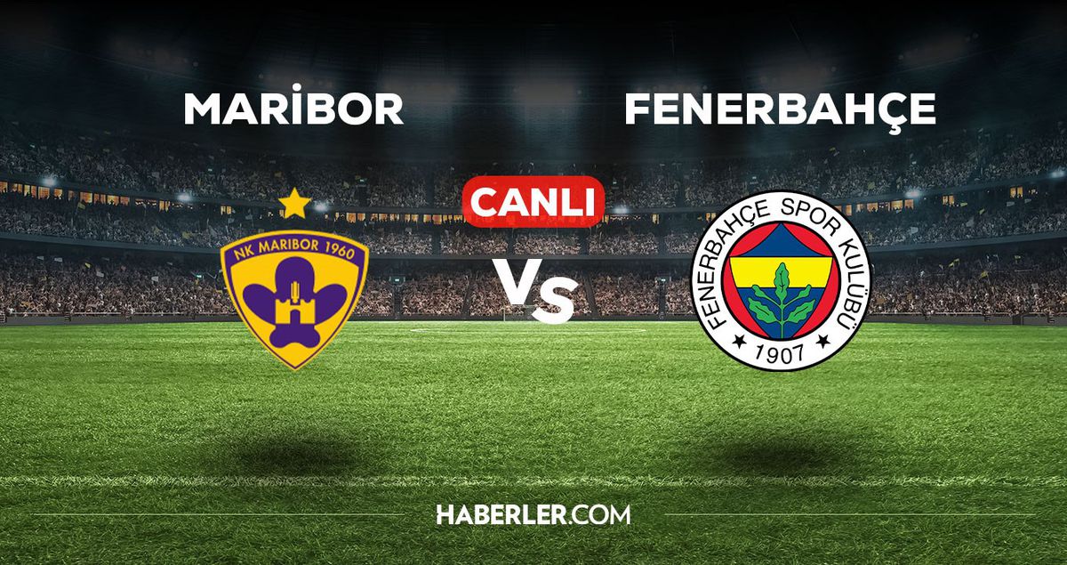 Maribor Fenerbahçe maçı CANLI izle! Maribor FB maçı canlı yayın izle! Nereden ve nasıl izlenir?