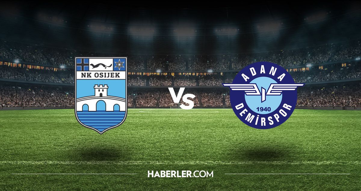 Osijek - Adana Demirspor maçı ne zaman? Osijek - Adana Demirspor maçı hangi kanalda, saat kaçta?