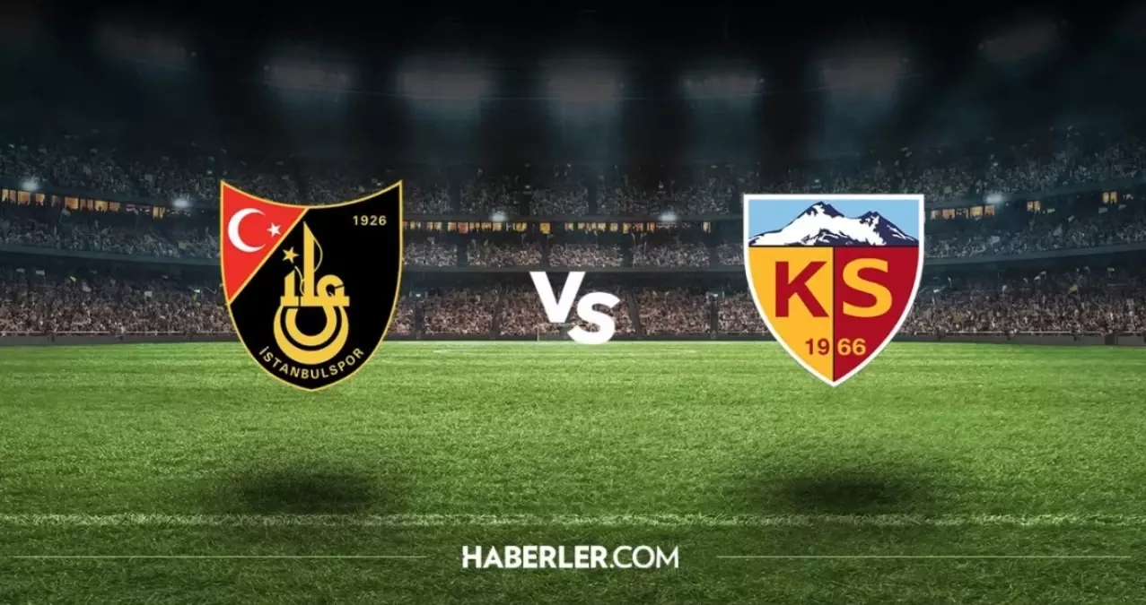 İstanbulspor - Kayserispor maçı saat kaçta, maç bugün mü? İstanbulspor - Mondihome Kayserispor maçının hakemleri kimler?