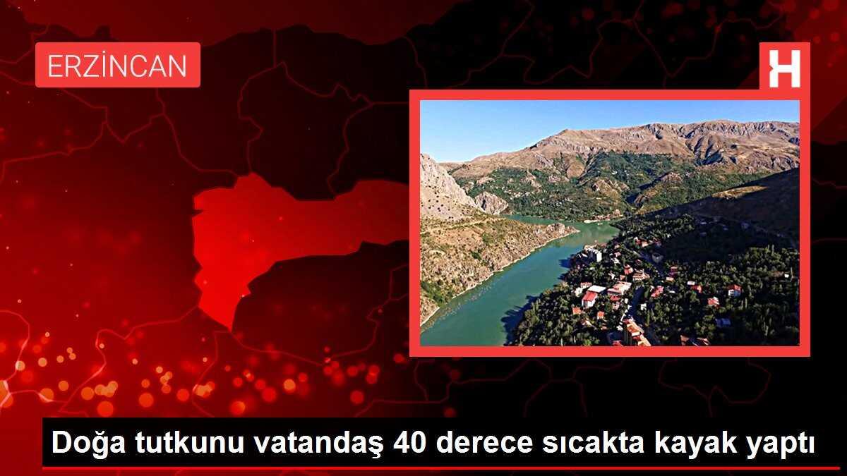 Doğa tutkunu vatandaş 40 derece sıcakta kayak yaptı