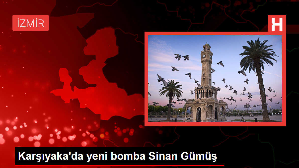 Karşıyaka, Sinan Gümüş'ü transfer etmek için girişimlere başladı