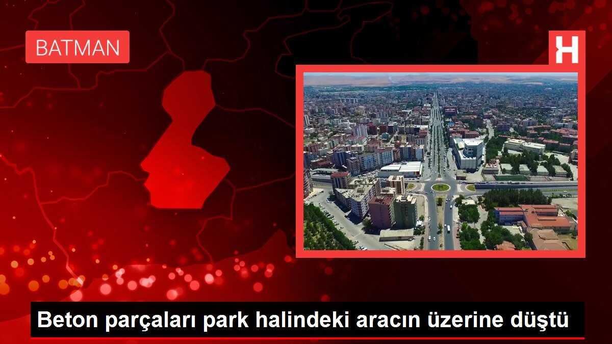 Beton parçaları park halindeki aracın üzerine düştü