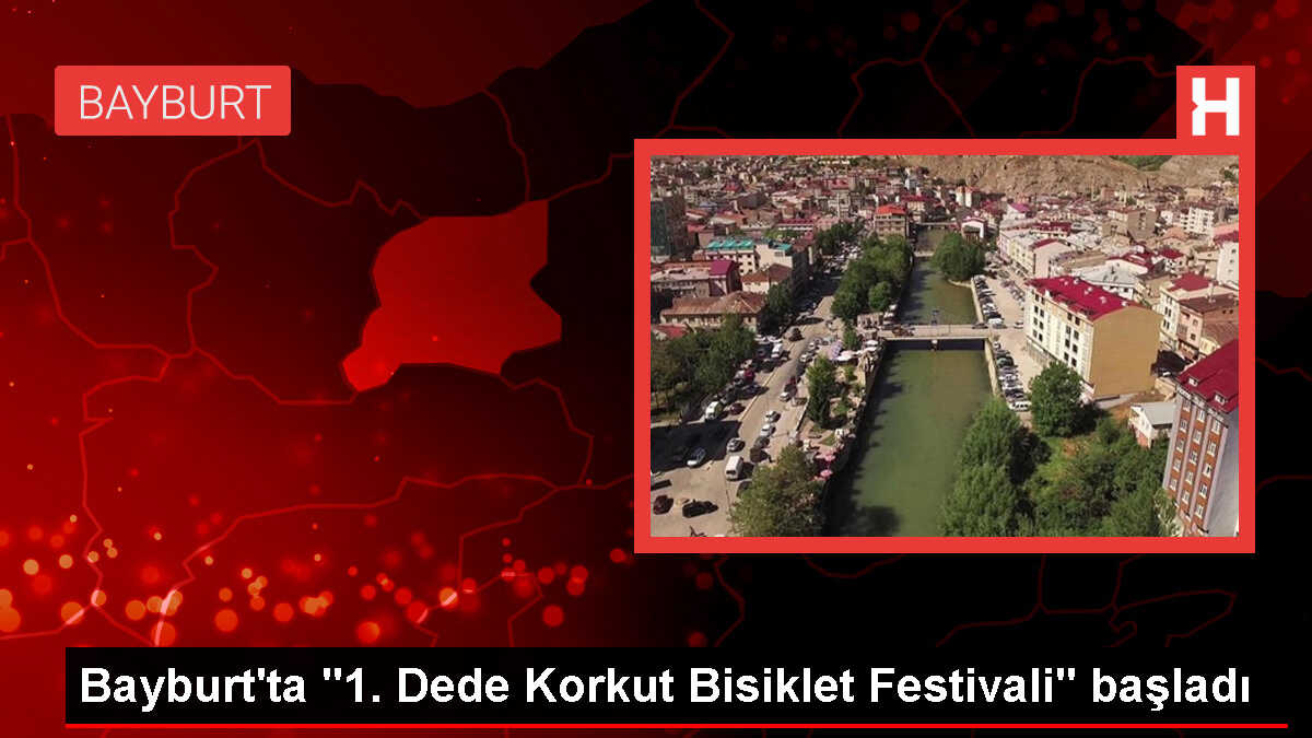 Bayburt'ta 1. Dede Korkut Bisiklet Festivali Başladı