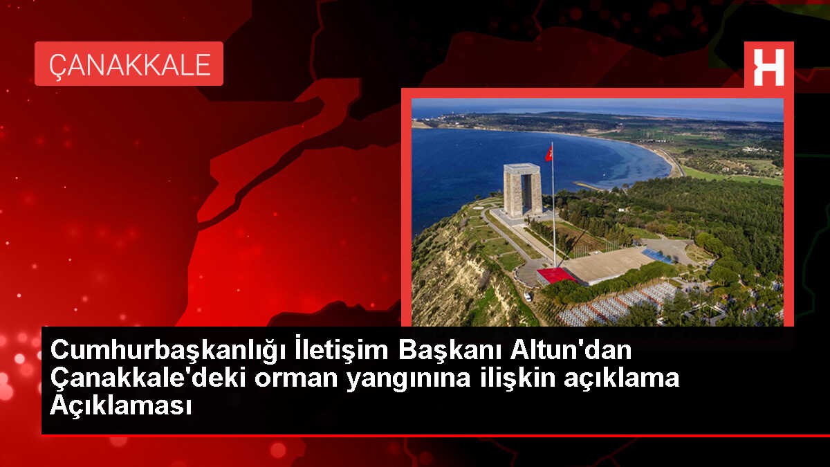 Çanakkale'deki Orman Yangınında 736 Vatandaş Tahliye Edildi