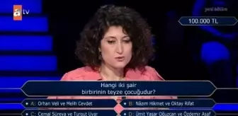 Hangi iki şair birbirinin teyze çocuğudur? Kim Milyoner Olmak İster 24 Ağustos Sorusu Cevabı Nedir? 100 Bin TL'lik soru ve cevabı ne?