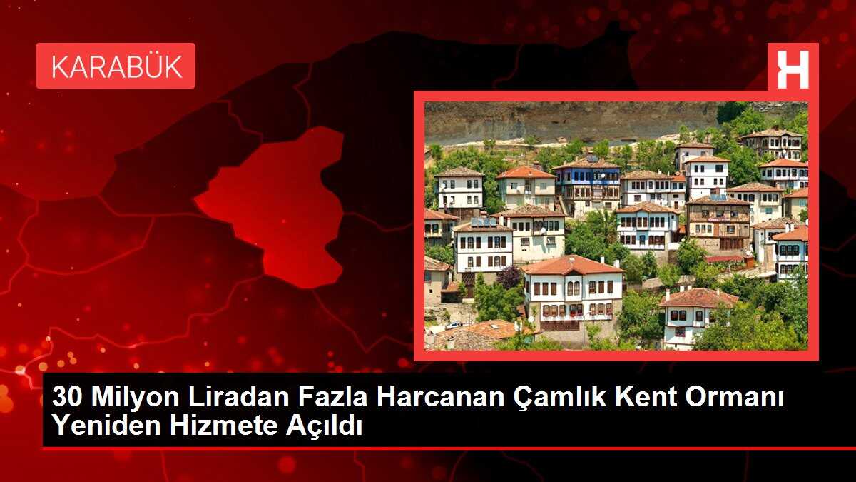 30 Milyon Liradan Fazla Harcanan Çamlık Kent Ormanı Yeniden Hizmete Açıldı