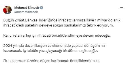 Bakan Şimşek, ihracatçılara yönelik 1 milyar dolarlık kredi paketine kayıtsız kalmadı: 11 bankamızı tebrik ediyorum