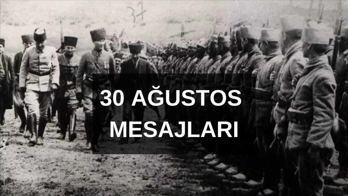 30 AĞUSTOS ZAFER BAYRAMI MESAJLARI: Resimli, kısa, anlamlı, en güzel 30 Ağustos mesajları ve sözleri!