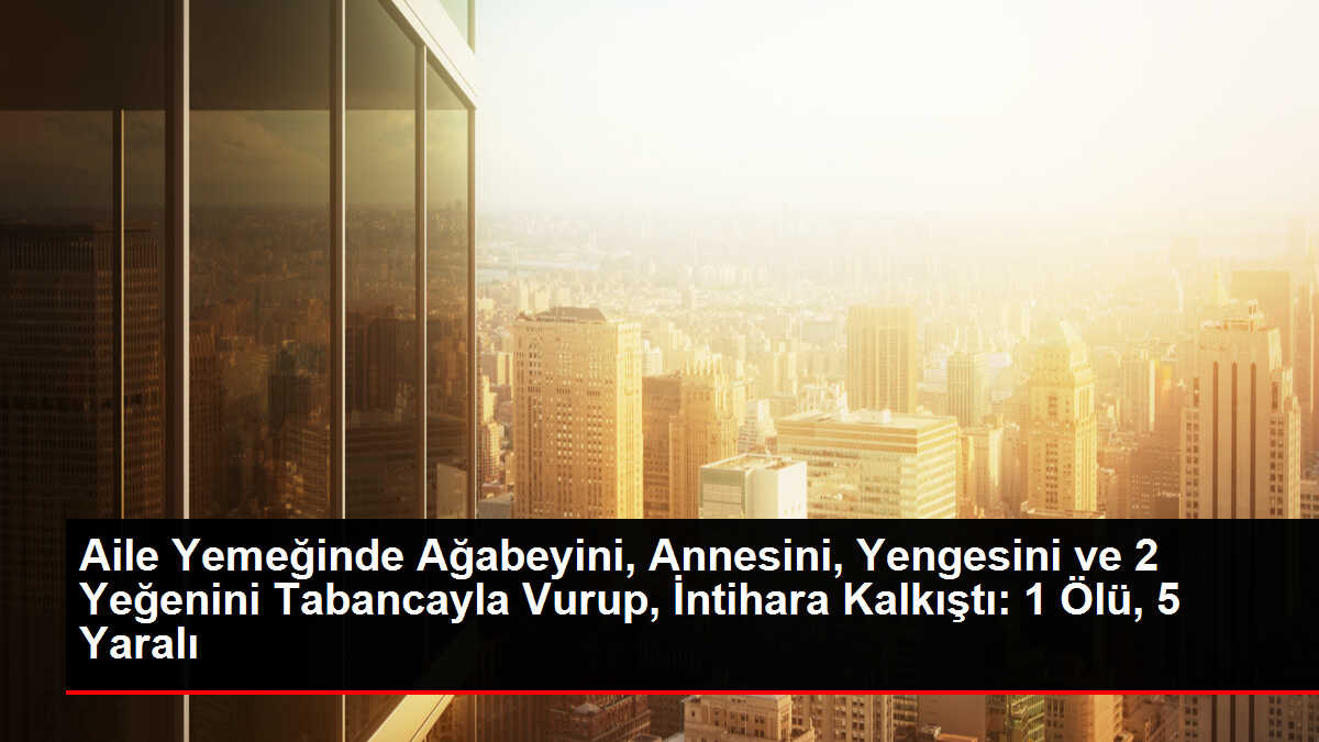 Uyuşturucu Bağımlısı Adam Ailesini Vurdu, İntihar Girişiminde Bulundu