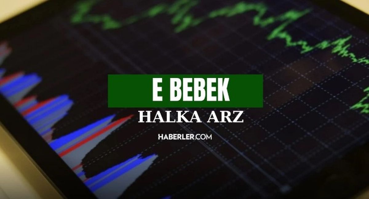 Ebebek halka arz hangi bankalarda var? Ebebek halka arz ne zaman, kaç lot verir?