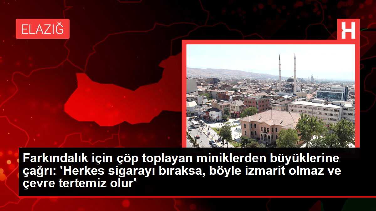 Farkındalık için çöp toplayan miniklerden büyüklerine çağrı: 'Herkes sigarayı bıraksa, böyle izmarit olmaz ve çevre tertemiz olur'