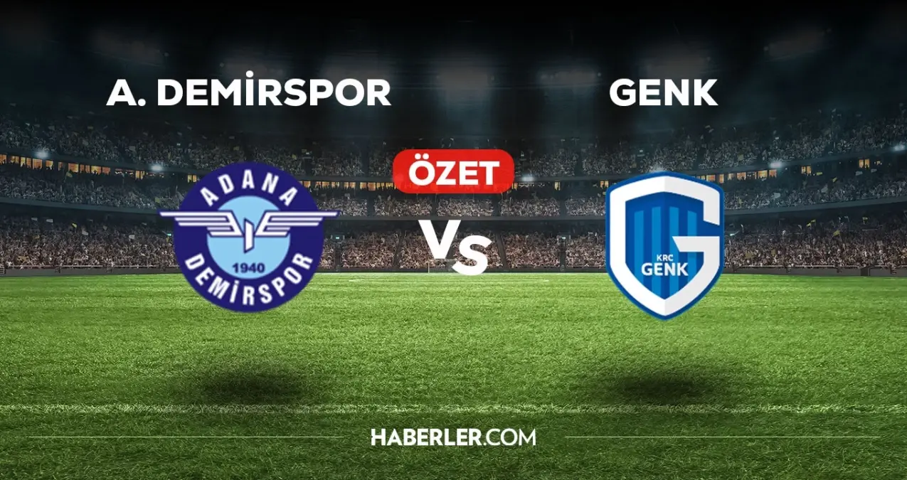 Adana Demirspor Genk maç özeti! (VİDEO) Adana Demirspor Genk maçı özeti izle! Golleri kim attı, maç kaç kaç bitti?