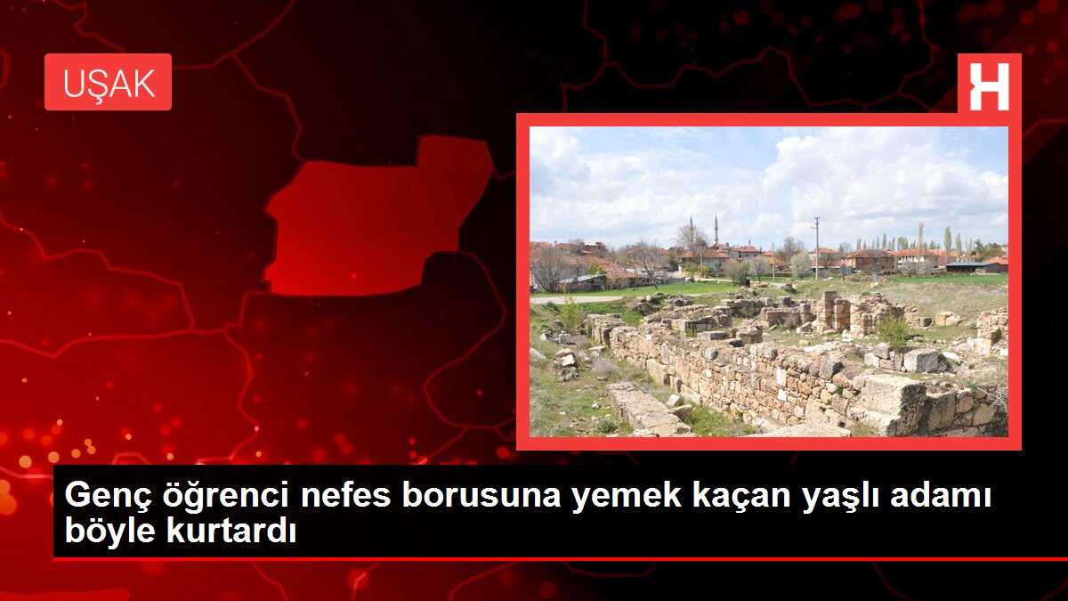 Genç öğrenci nefes borusuna yemek kaçan yaşlı adamı böyle kurtardı
