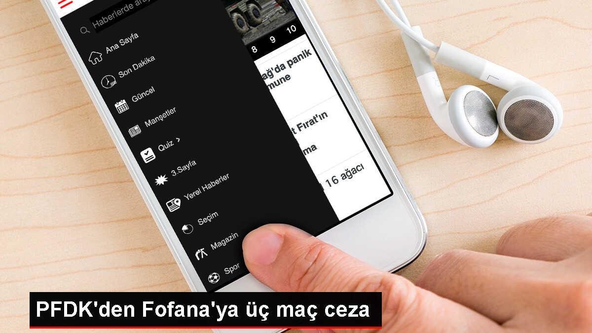 TFF'den Fofana'ya 3 maç men cezası