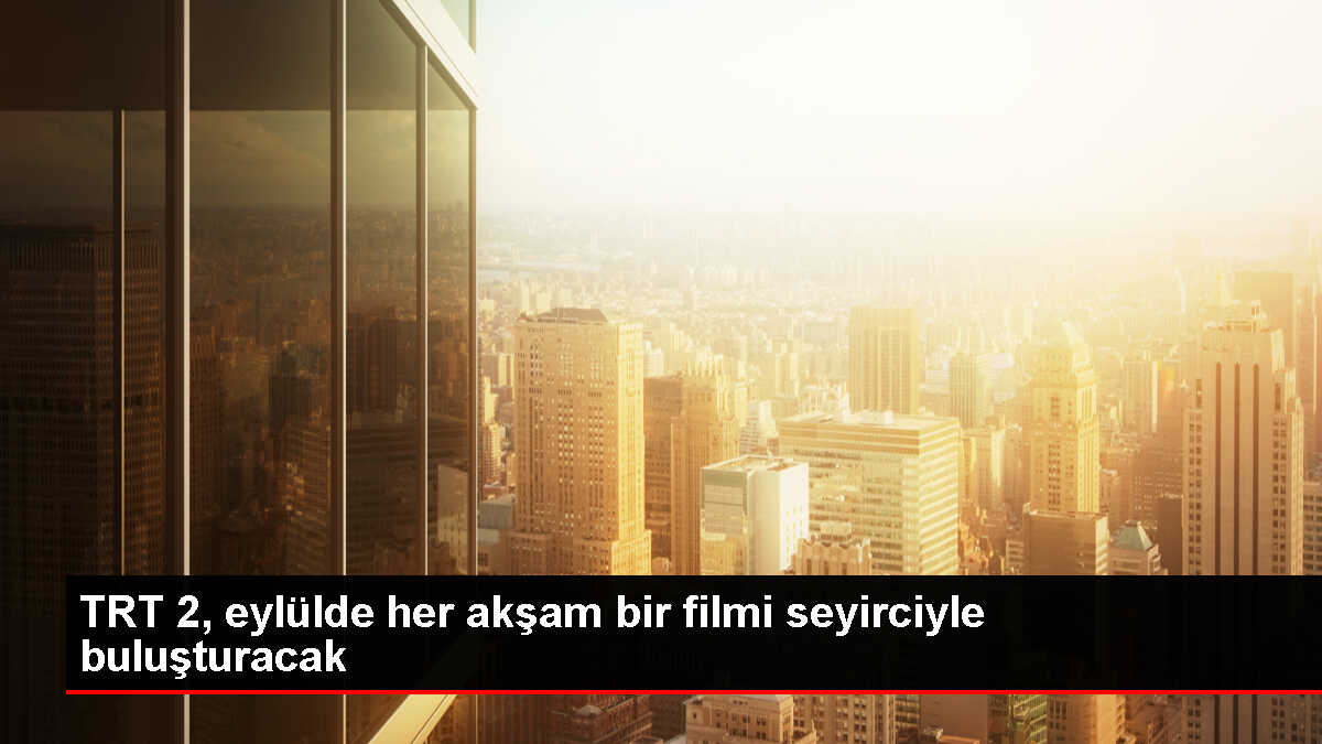 TRT 2, ödüllü ve prestijli filmleri izleyiciyle buluşturacak