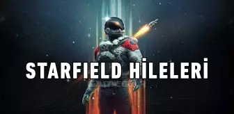 Starfield hileleri neler? Starfield ölümsüzlük, para, yetenek hilesi 2023!