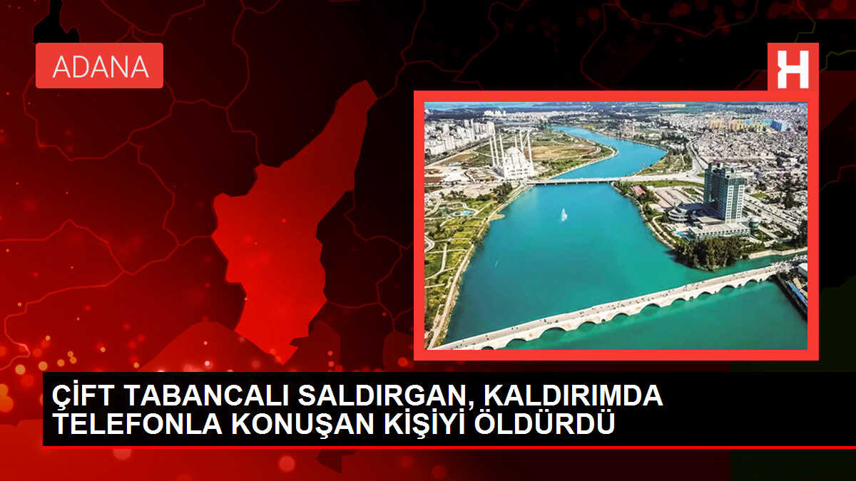 Adana'da Telefonla Konuşurken Saldırıya Uğrayan İbrahim Taşkıran Hayatını Kaybetti
