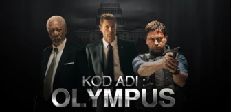 Kod Adı: Olympus filmi oyuncuları kim? Kod Adı: Olympus filmi konusu, oyuncuları ve Kod Adı: Olympus özeti!