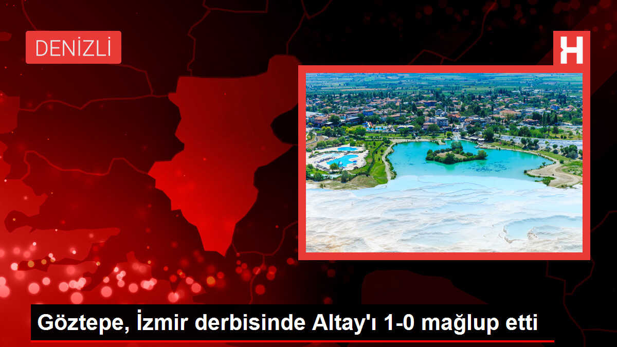 Göztepe, Altay'ı 1-0 Mağlup Ederek İlk Galibiyetini Aldı