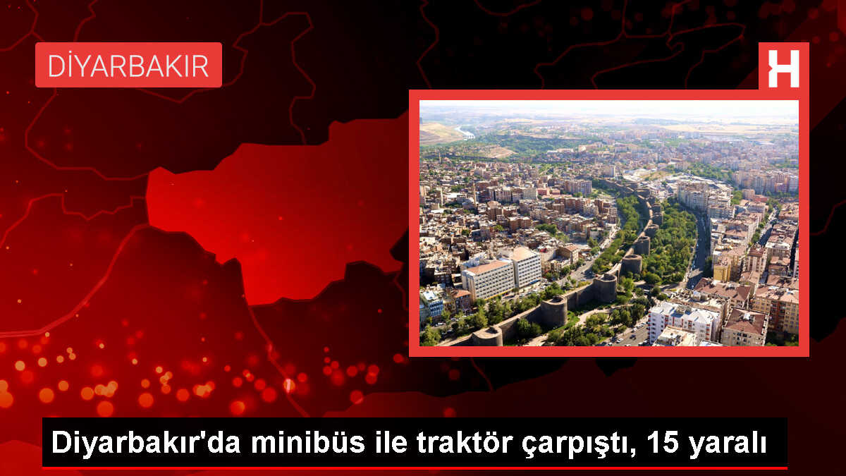 Diyarbakır'da minibüs ile traktör çarpışması: 15 yaralı