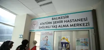 Balıkesir'de Sağlıklı Yaş Alma Merkezi hizmete girdi