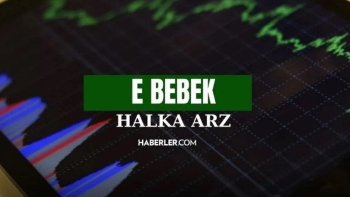 E bebek halka arz ne zaman borsada işlem görecek? Ebebek gong tarihi nedir?