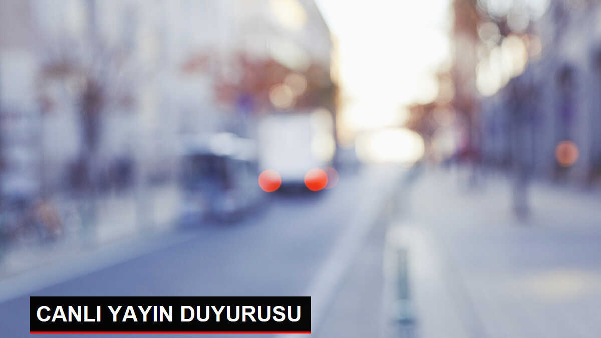 CANLI YAYIN DUYURUSU