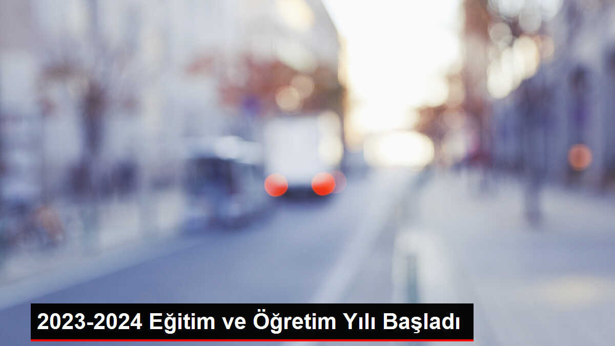 Okullarda yeni eğitim yılı başladı