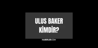 Ulus Baker kimdir? Ulus Baker kaç yaşında, nereli? Ulus Baker hayatı ve biyografisi!