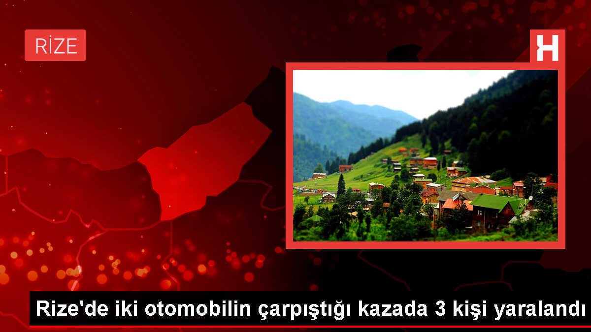 Rize'de Otomobil Kazası: 3 Kişi Yaralandı