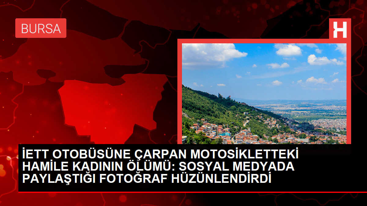 Hamile kadının motosiklet kazasında hayatını kaybetmesi