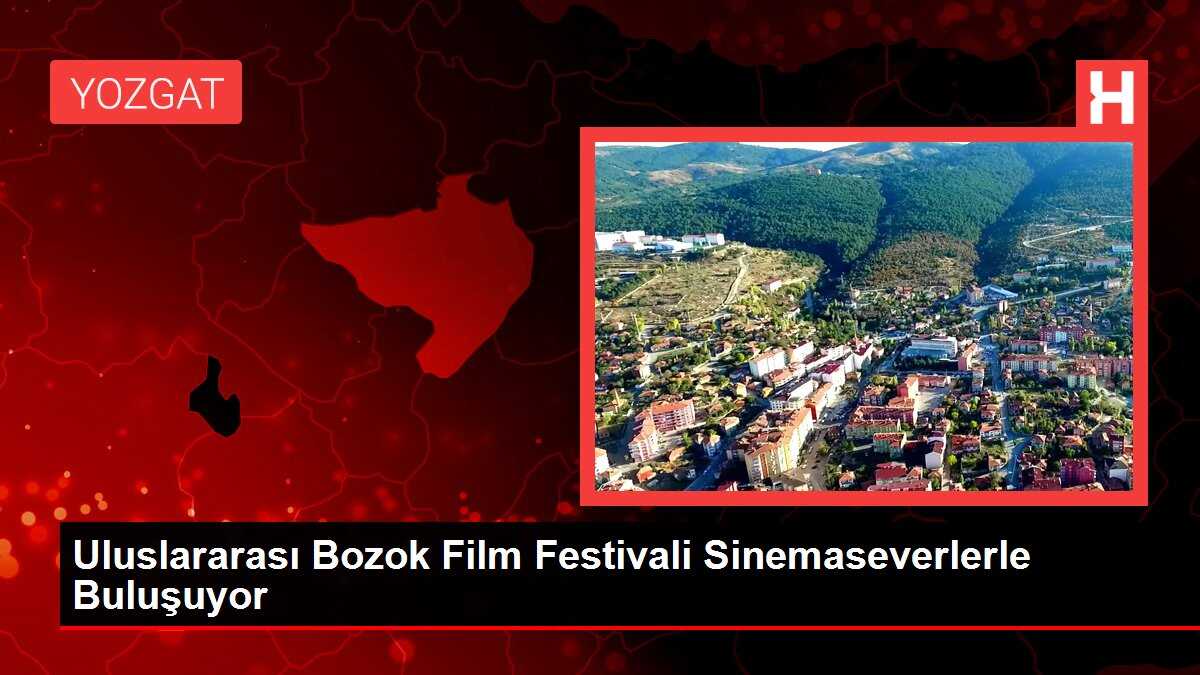 Uluslararası Bozok Film Festivali Sinemaseverlerle Buluşuyor