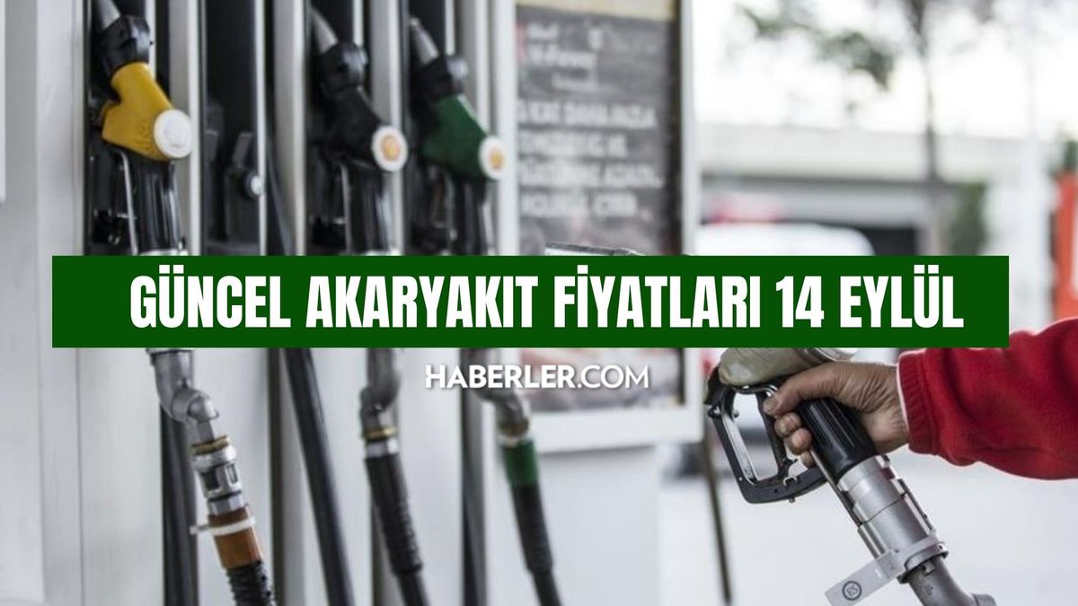 AKARYAKIT FİYATLARI 14 EYLÜL: Güncel akaryakıt fiyatları ne kadar, kaç TL? Güncel benzin ve motorin fiyatları!