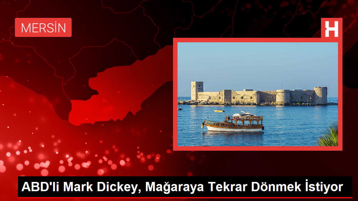 ABD'li Mark Dickey, Mağaraya Geri Dönmek İstiyor