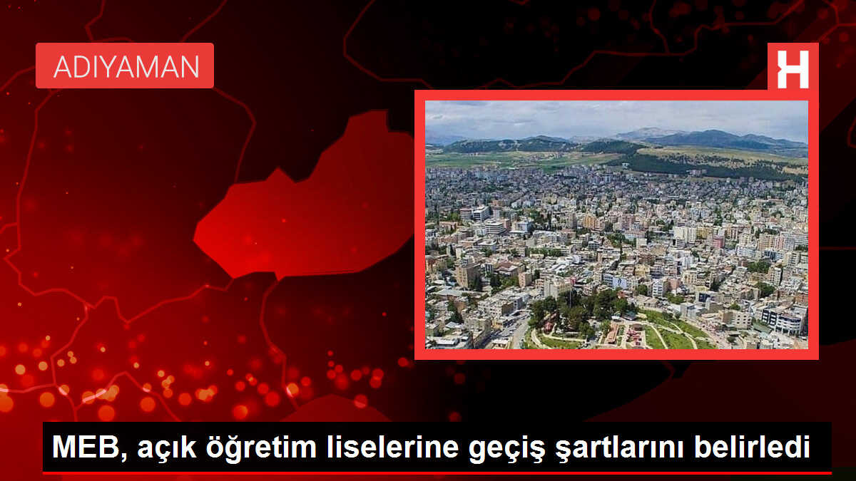 MEB, açık öğretim liselerine geçiş şartlarını belirledi