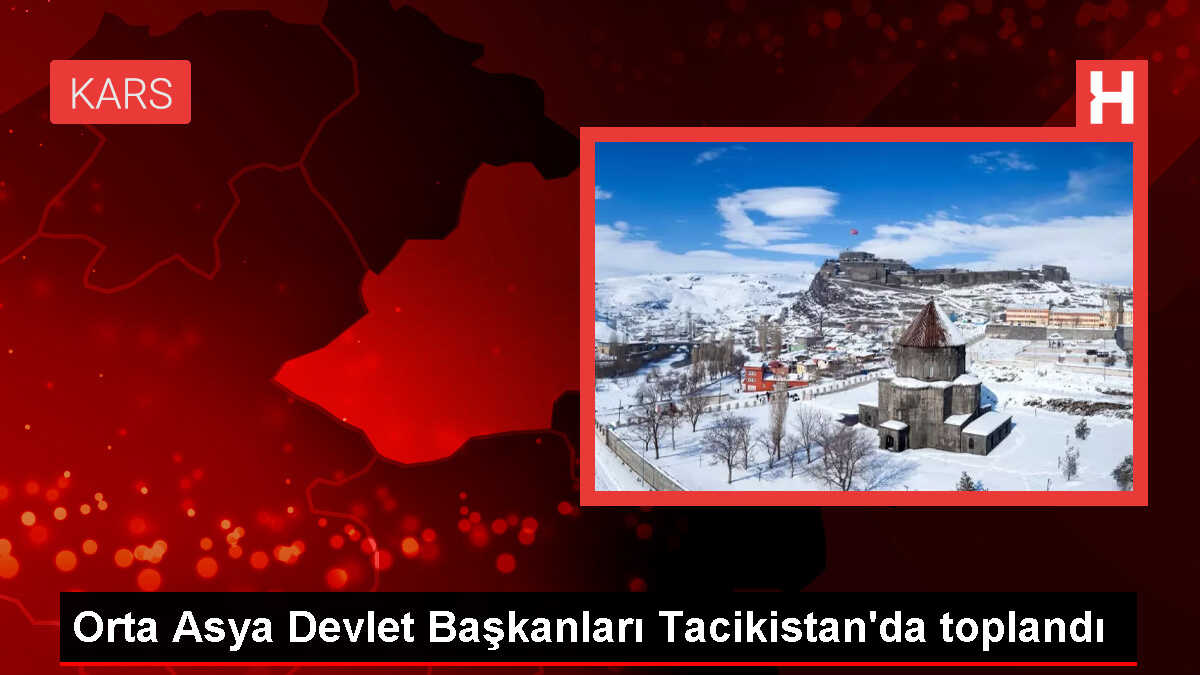 Orta Asya Devlet Başkanları Tacikistan'da toplandı