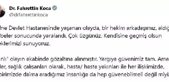 Sağlık Bakanı Koca, bir hekime saldıran zanlının gözaltına alındığını duyurdu