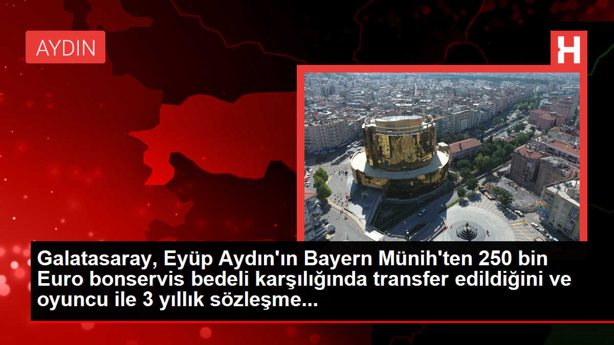 Galatasaray, Eyüp Aydın'ın Bayern Münih'ten 250 bin Euro bonservis bedeli karşılığında transfer edildiğini ve oyuncu ile 3 yıllık sözleşme...